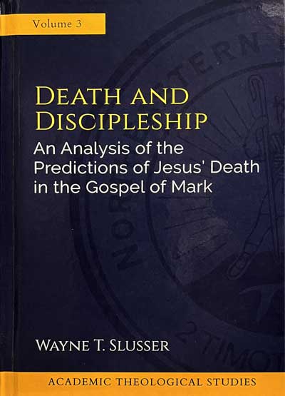 Death and Discipleship - Slusser